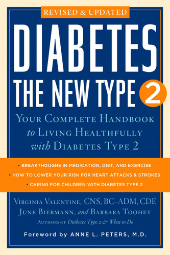Diabetes: the New Type 2: Your Complete Handbook to Living Healthfully with Diabetes Type 2 book cover by June Biermann, Virginia Valentine, Barbara Toohey