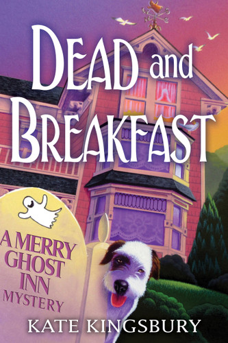 Dead and Breakfast: A Merry Ghost Inn Mystery (A Merry Ghost Inn Mystery) book cover by Kate Kingsbury