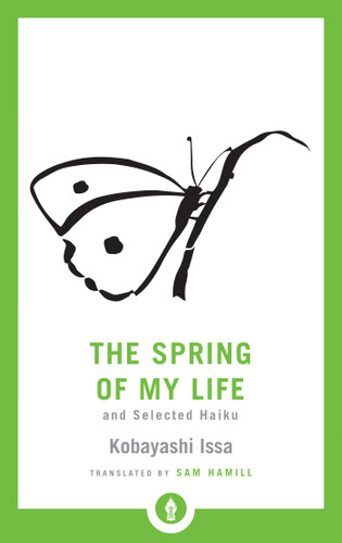 The Spring of My Life: And Selected Haiku (Shambhala Pocket Library) book cover by Kobayashi Issa