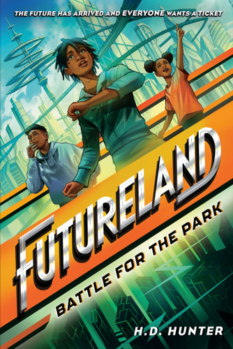 Futureland: Battle for the Park (Futureland) book cover by H.D. Hunter