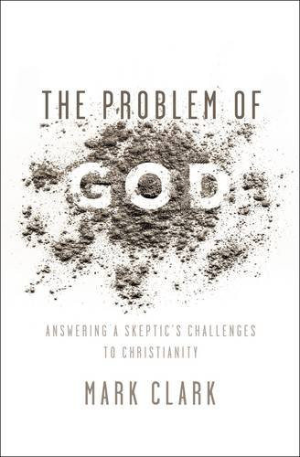 The Problem of God: Answering a Skeptic's Challenges to Christianity Cover