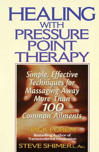Healing with Pressure Point Therapy: Simple, Effective Techniques for Massaging Away More Than 100 Annoying Ailments book cover by Jack Forem
