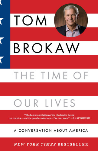 The Time of Our Lives: A conversation about America book cover by Tom Brokaw