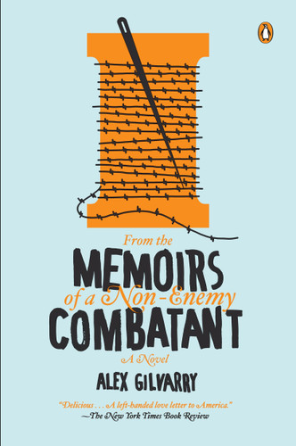 From the Memoirs of a Non-Enemy Combatant: A Novel book cover by Alex Gilvarry