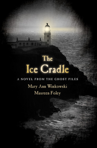 The Ice Cradle: A Novel from the Ghost Files book cover by Mary Ann Winkowski, Maureen Foley
