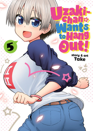 Uzaki-chan Wants to Hang Out! Vol. 5 (Uzaki-chan Wants to Hang Out!) book cover by Take