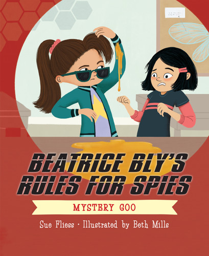 Beatrice Bly's Rules for Spies 2: Mystery Goo (Beatrice Bly's Rules for Spies) book cover by Sue Fliess