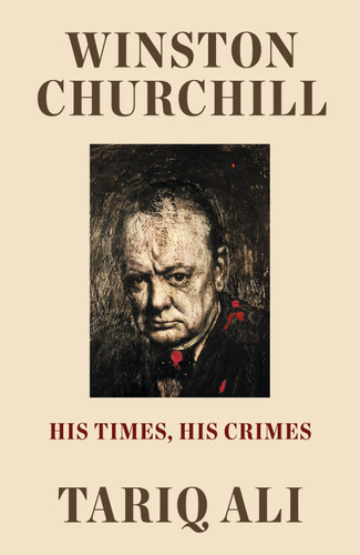 Winston Churchill: His Times, His Crimes book cover by Tariq Ali