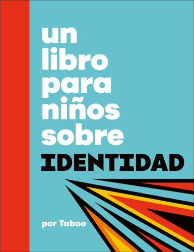 Un libro para niños sobre identidad (A Kids Book) book cover by Taboo