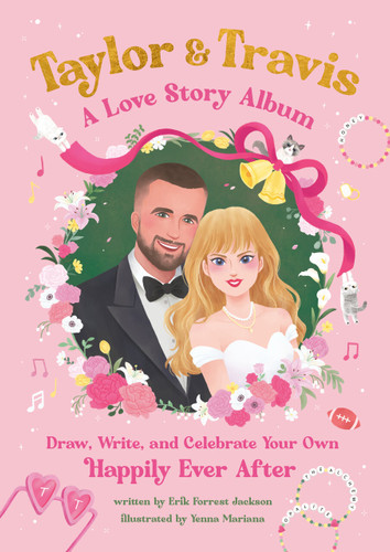 Taylor and Travis: A Love Story Album: Draw, Write, and Celebrate Your Own Happily Ever After book cover by Erik Forrest Jackson