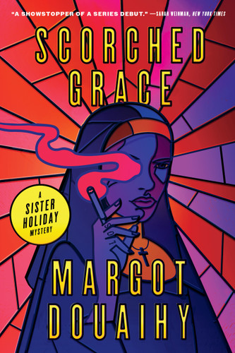 Scorched Grace: A Sister Holiday Mystery (Sister Holiday Mysteries) book cover by Margot Douaihy
