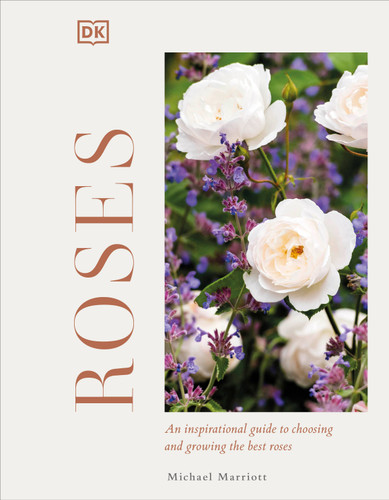 Roses: An Inspirational Guide to Choosing and Growing the Best Roses book cover by Michael V Marriott