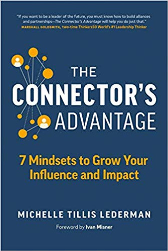The Connector's Advantage: 7 Mindsets to Grow Your Influence and Impact Cover