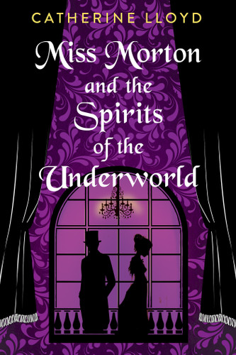 Miss Morton and the Spirits of the Underworld (A Miss Morton Mystery) book cover by Catherine Lloyd