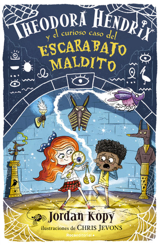 Theodora Hendrix y el curioso caso del escarabajo maldito / Theodora Hendrix and the Curious Case of the Cursed Beetle (THEODORA HENDRIX) book cover by Jordan Kopy