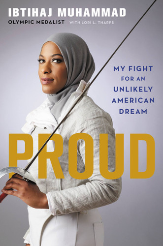 Proud: My Fight for an Unlikely American Dream book cover by Ibtihaj Muhammad