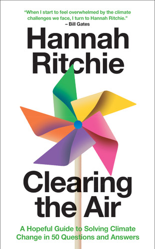 Clearing the Air: A Hopeful Guide to Solving Climate Change in 50 Questions and Answers book cover by Hannah Ritchie