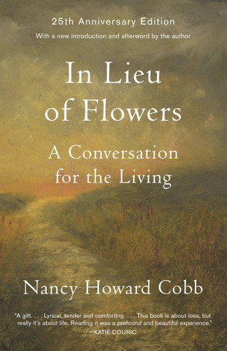 In Lieu of Flowers: A Conversation for the Living book cover by Nancy Howard Cobb