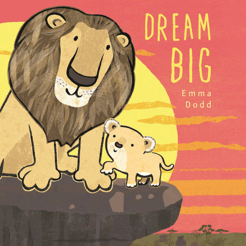 Dream Big Padded Board Book (Emma Dodd's Love You Books) book cover by Emma Dodd