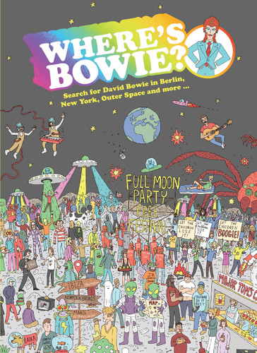 Where's Bowie?: Search for David Bowie in Berlin, New York, Outer Space and more ... book cover by 