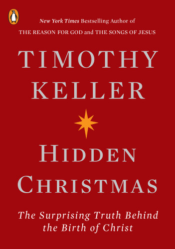 Hidden Christmas: The Surprising Truth Behind the Birth of Christ book cover by Timothy Keller