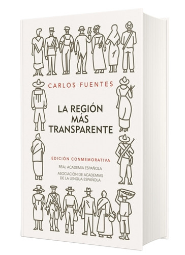 La región más transparente (Edición conmemorativa de la RAE y la ASALE) / Where the Air is Clear (EDICIÓN CONMEMORATIVA DE LA RAE Y LA ASALE) book cover by Carlos Fuentes