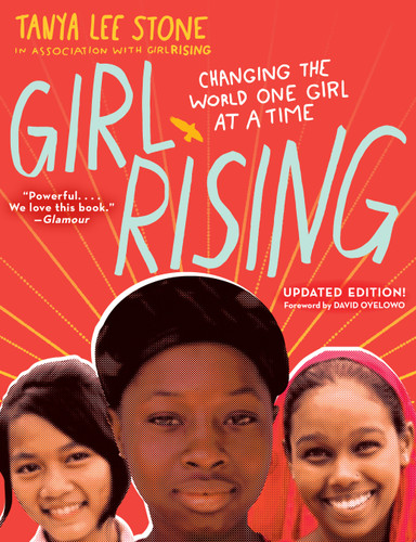 Girl Rising: Changing the World One Girl at a Time book cover by Tanya Lee Stone