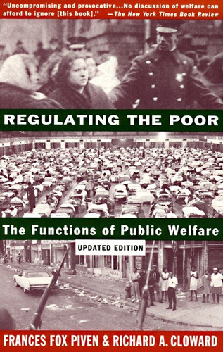 Regulating the Poor: The Functions of Public Welfare book cover by Frances Fox Piven, Richard Cloward