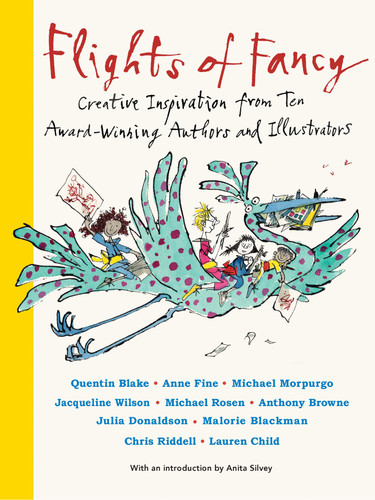 Flights of Fancy: Creative Inspiration from Ten Award-Winning Authors and Illustrators book cover by Various