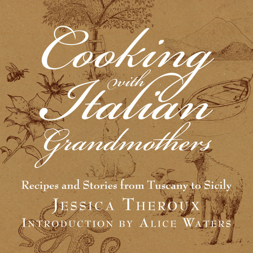Cooking with Italian Grandmothers: Recipes and Stories from Tuscany to Sicily book cover by Jessica Theroux