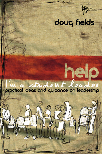 Help! I'm a Student Leader: Practical Ideas and Guidance on Leadership book cover by Doug Fields