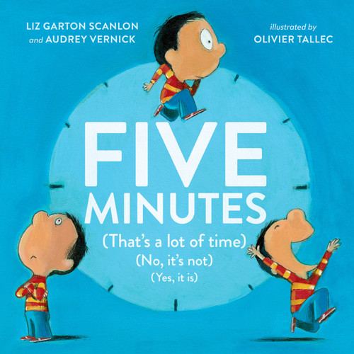 Five Minutes: (That's a Lot of Time) (No, It's Not) (Yes, It Is) book cover by Audrey Vernick, Liz Garton Scanlon