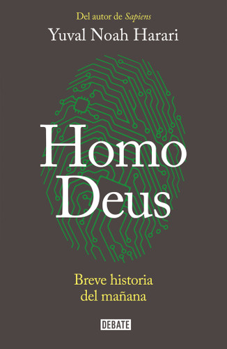 Homo Deus: Breve historia del mañana / Homo deus. A history of tomorrow: Breve historia del mañana book cover by Yuval Noah Harari