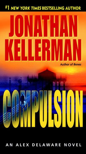 Compulsion: An Alex Delaware Novel (Alex Delaware) book cover by Jonathan Kellerman