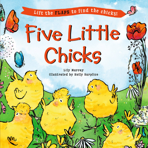 Five Little Chicks: (An Interactive Board Book with Farmyard Surprises, Joy, and Discovery for Babies, Toddlers, and Preschoolers) (Five Little... Lift-the-Flap Books) book cover by Lily Murray