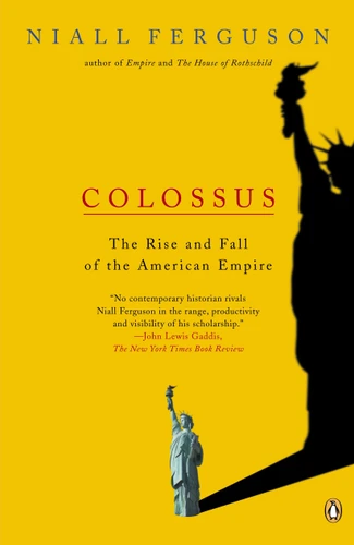 Colossus: The Rise and Fall of the American Empire book cover by Niall Ferguson