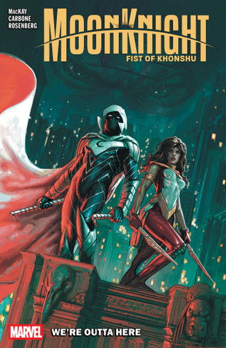 Moon Knight: Fist Of Khonshu Vol. 3 - We're Outta Here (MOON KNIGHT: FIST OF KHONSHU) book cover by Jed MacKay