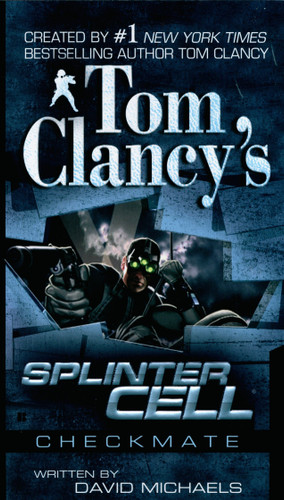 Tom Clancy's Splinter Cell: Checkmate (Tom Clancy's Splinter Cell) book cover by David Michaels