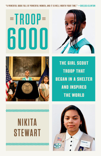 Troop 6000: The Girl Scout Troop That Began in a Shelter and Inspired the World book cover by Nikita Stewart