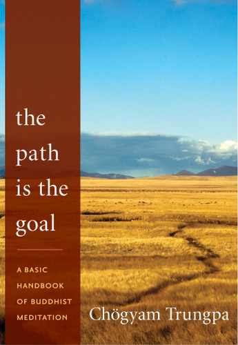 The Path Is the Goal: A Basic Handbook of Buddhist Meditation book cover by Chogyam Trungpa