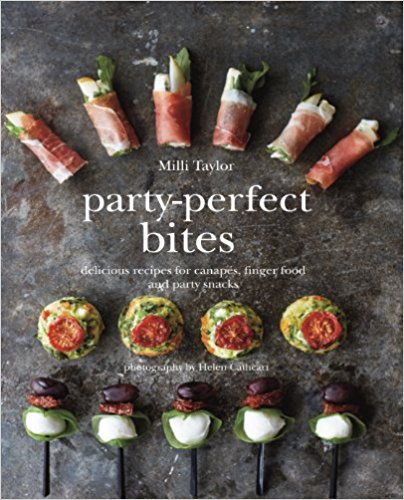 Party-Perfect Bites: Delicious Recipes for Canap©s, Finger Food and Party Snacks Cover