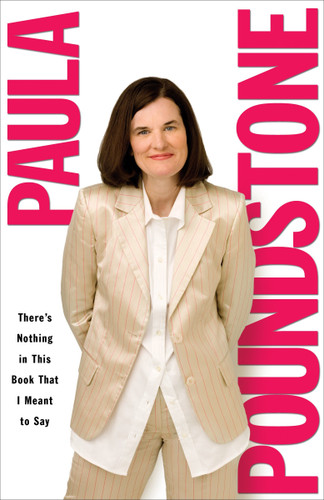 There's Nothing in This Book That I Meant to Say book cover by Paula Poundstone