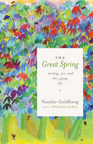 The Great Spring: Writing, Zen, and This Zigzag Life book cover by Natalie Goldberg