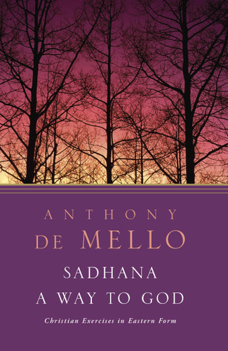 Sadhana: A Way to God book cover by Anthony De Mello