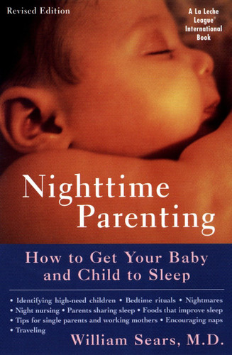 Nighttime Parenting (Revised): How to Get Your Baby and Child to Sleep book cover by William Sears