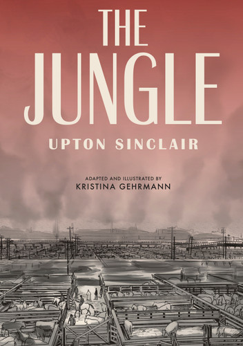 The Jungle: The Graphic Novel book cover by Upton Sinclair