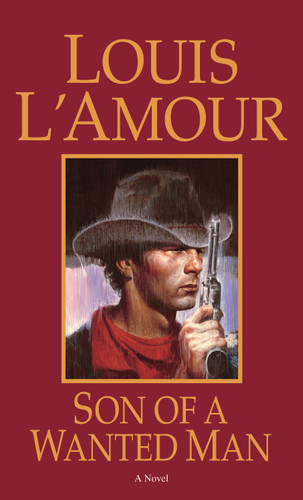 Son of a Wanted Man: A Novel book cover by Louis L'Amour