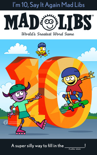 I'm 10, Say It Again Mad Libs: World's Greatest Word Game (Mad Libs) book cover by Jack Monaco, Mad Libs