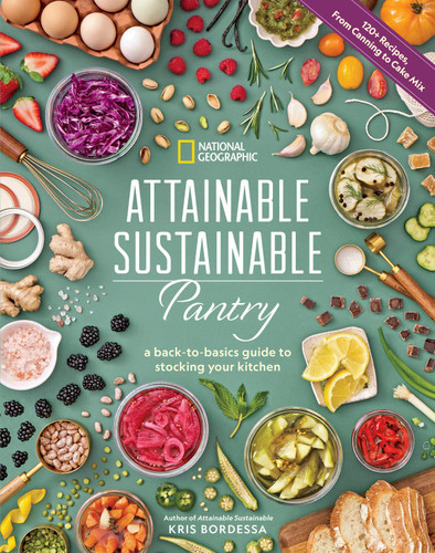 Attainable Sustainable Pantry: A Back-to-Basics Guide to Stocking Your Kitchen book cover by Kris Bordessa