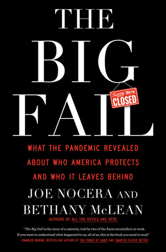 The Big Fail: What the Pandemic Revealed About Who America Protects and Who It Leaves Behind book cover by Joe Nocera, Bethany McLean